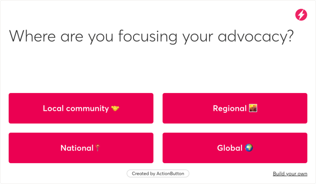ActionButton survey interface asking “Where are you focusing your advocacy?” with four options: Local community, Regional, National, and Global.